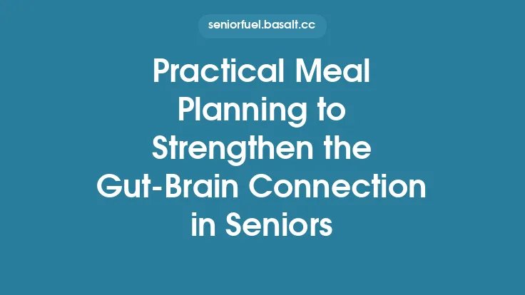 Practical Meal Planning to Strengthen the Gut‑Brain Connection in Seniors Thumbnail