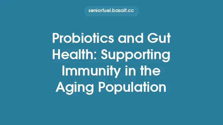 Probiotics and Gut Health: Supporting Immunity in the Aging Population Thumbnail