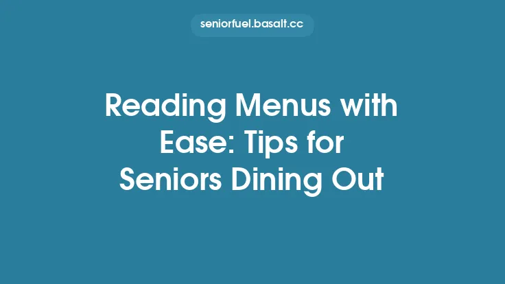 Reading Menus with Ease: Tips for Seniors Dining Out Thumbnail