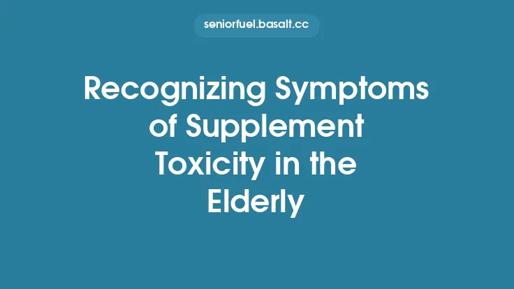 Recognizing Symptoms of Supplement Toxicity in the Elderly Thumbnail