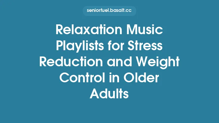 Relaxation Music Playlists for Stress Reduction and Weight Control in Older Adults Thumbnail