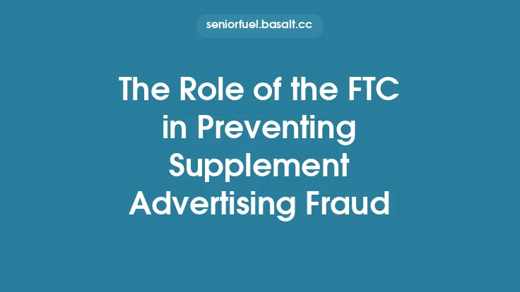 The Role of the FTC in Preventing Supplement Advertising Fraud Thumbnail