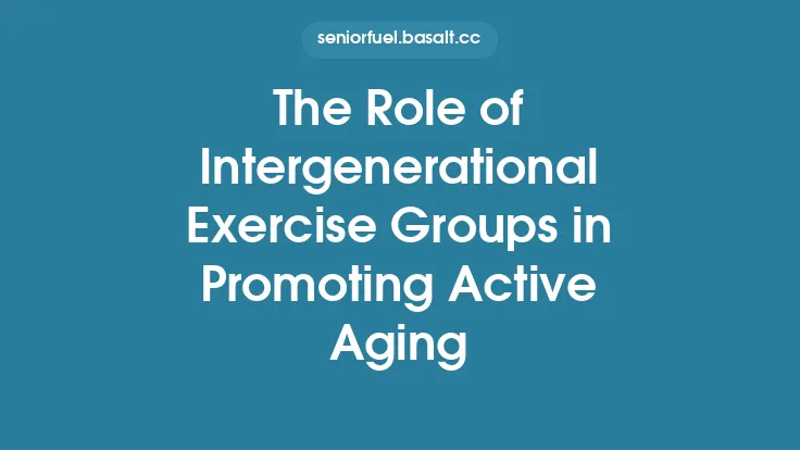The Role of Intergenerational Exercise Groups in Promoting Active Aging Thumbnail