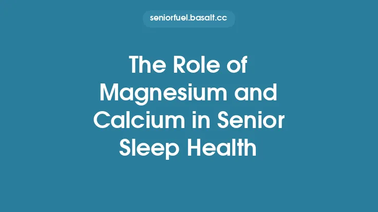 The Role of Magnesium and Calcium in Senior Sleep Health Thumbnail