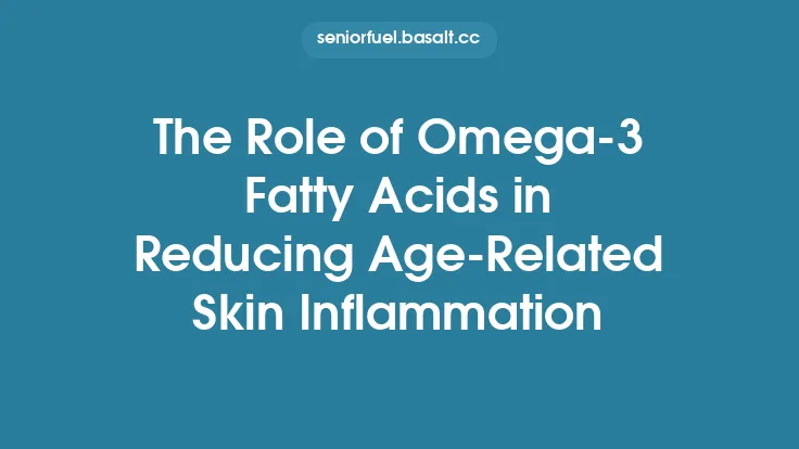 The Role of Omega‑3 Fatty Acids in Reducing Age‑Related Skin Inflammation Thumbnail
