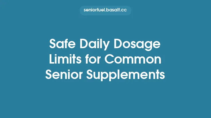 Safe Daily Dosage Limits for Common Senior Supplements Thumbnail