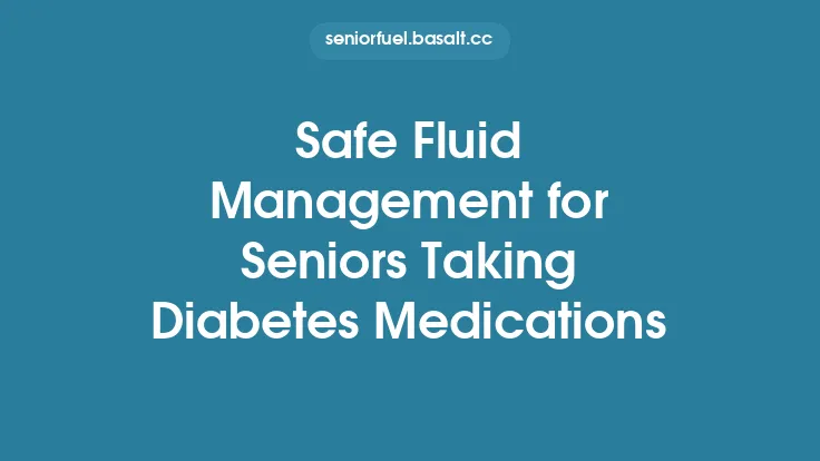 Safe Fluid Management for Seniors Taking Diabetes Medications Thumbnail