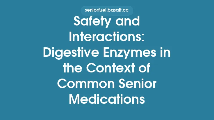 Safety and Interactions: Digestive Enzymes in the Context of Common Senior Medications Thumbnail