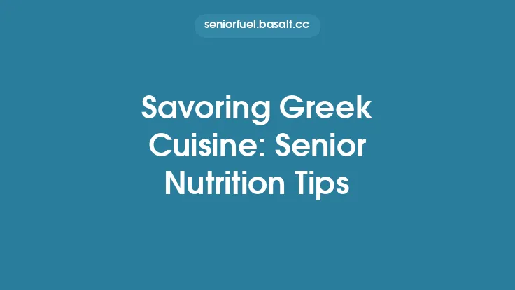 Savoring Greek Cuisine: Senior Nutrition Tips Thumbnail