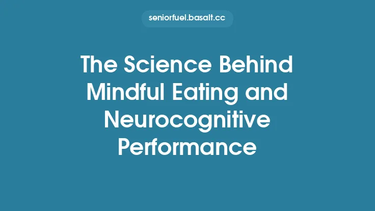 The Science Behind Mindful Eating and Neurocognitive Performance Thumbnail