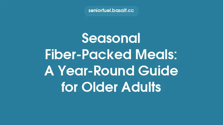 Seasonal Fiber‑Packed Meals: A Year‑Round Guide for Older Adults Thumbnail