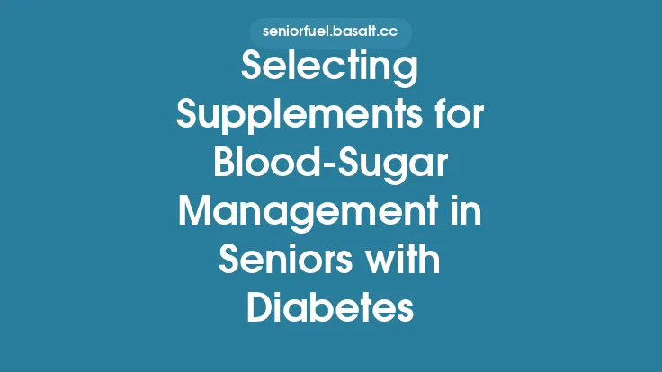 Selecting Supplements for Blood‑Sugar Management in Seniors with Diabetes Thumbnail