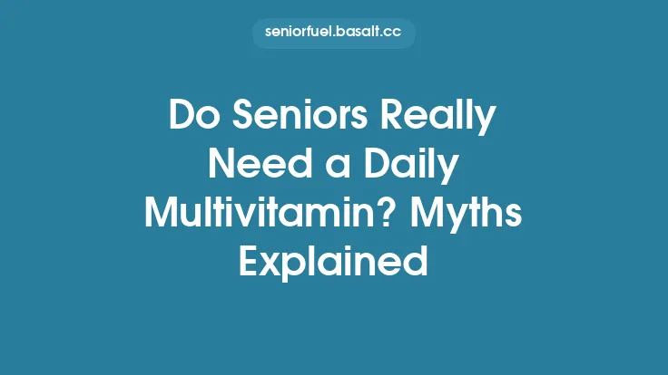 Do Seniors Really Need a Daily Multivitamin? Myths Explained Thumbnail