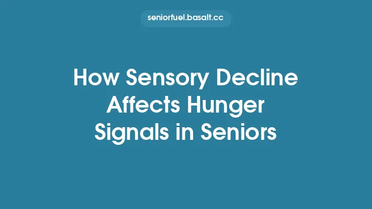How Sensory Decline Affects Hunger Signals in Seniors Thumbnail