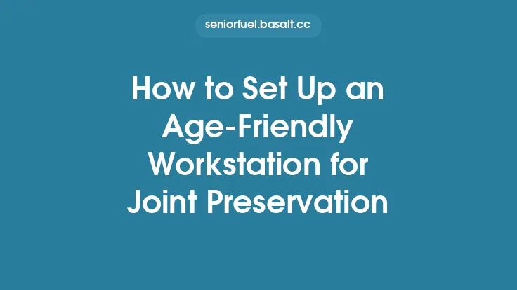 How to Set Up an Age‑Friendly Workstation for Joint Preservation Thumbnail