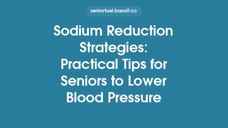 Sodium Reduction Strategies: Practical Tips for Seniors to Lower Blood Pressure Thumbnail