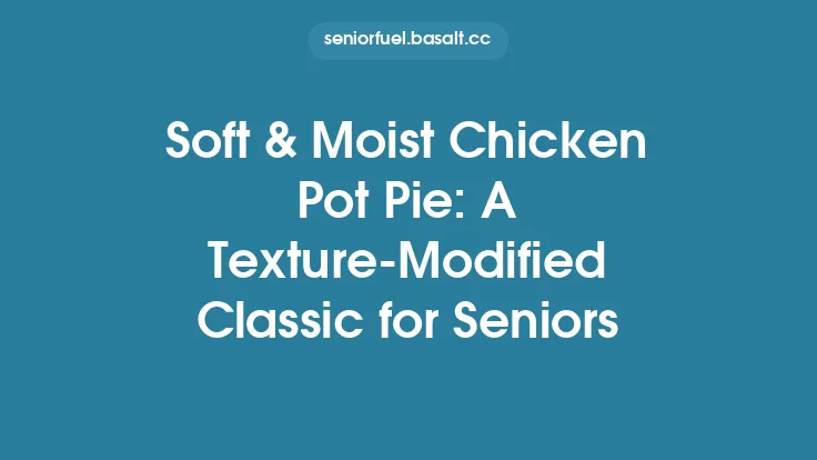Soft & Moist Chicken Pot Pie: A Texture-Modified Classic for Seniors Thumbnail