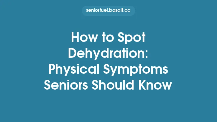 How to Spot Dehydration: Physical Symptoms Seniors Should Know Thumbnail