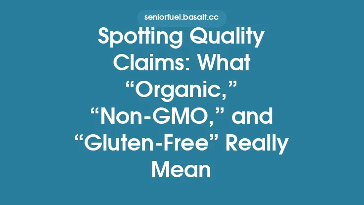 Spotting Quality Claims: What “Organic,” “Non‑GMO,” and “Gluten‑Free” Really Mean Thumbnail