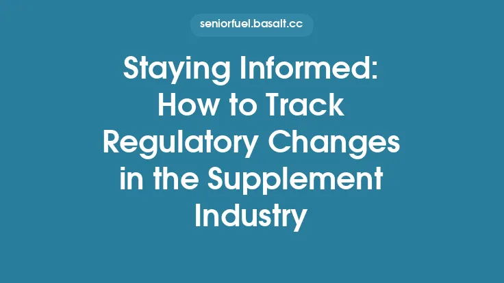 Staying Informed: How to Track Regulatory Changes in the Supplement Industry Thumbnail