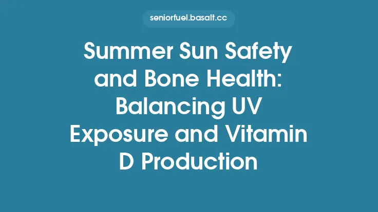 Summer Sun Safety and Bone Health: Balancing UV Exposure and Vitamin D Production Thumbnail