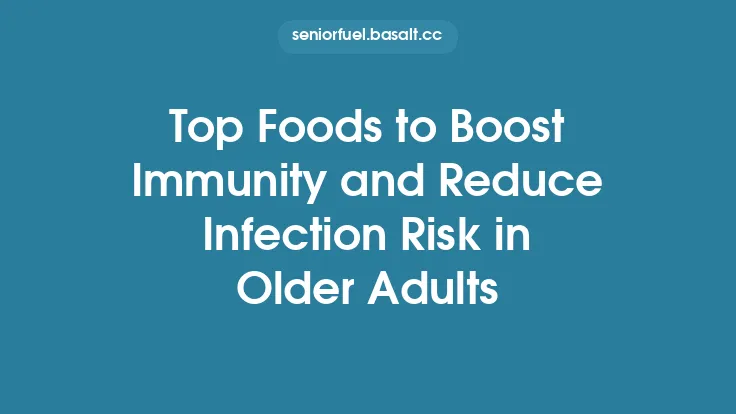 Top Foods to Boost Immunity and Reduce Infection Risk in Older Adults Thumbnail
