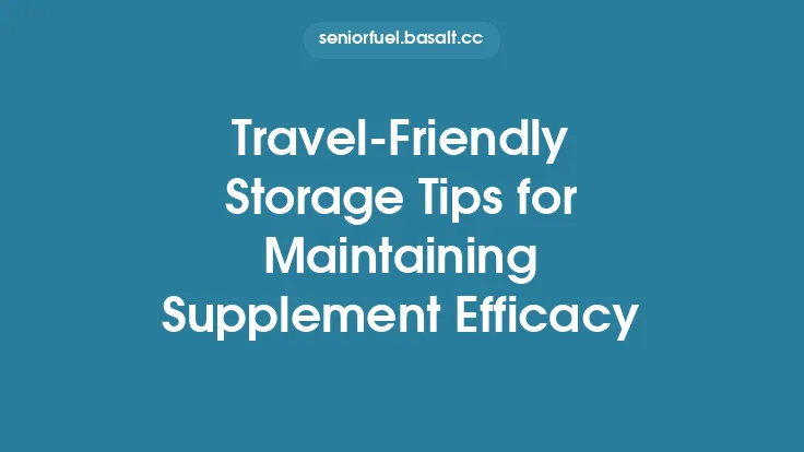 Travel-Friendly Storage Tips for Maintaining Supplement Efficacy Thumbnail