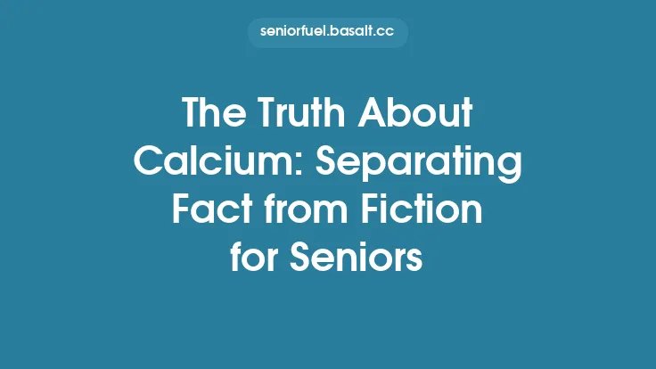 The Truth About Calcium: Separating Fact from Fiction for Seniors Thumbnail
