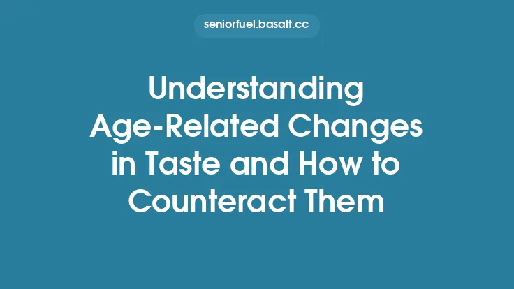 Understanding Age-Related Changes in Taste and How to Counteract Them Thumbnail