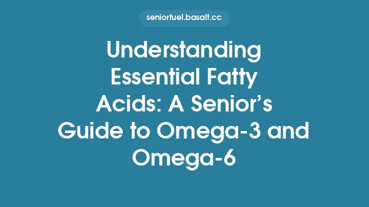 Understanding Essential Fatty Acids: A Senior’s Guide to Omega-3 and Omega-6 Thumbnail