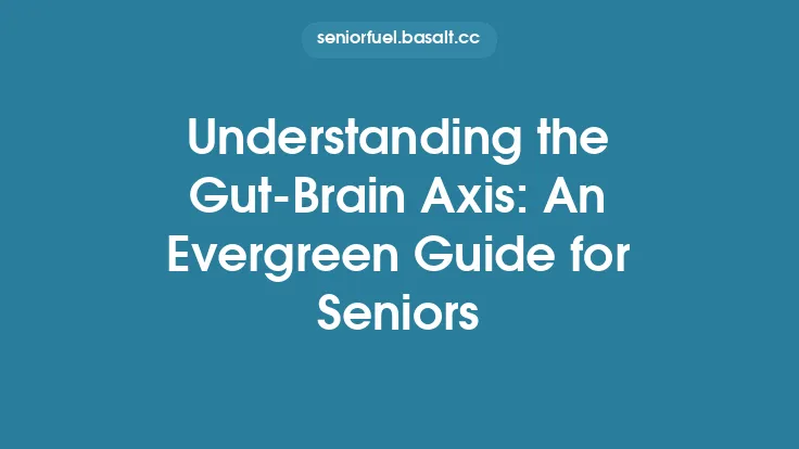 Understanding the Gut‑Brain Axis: An Evergreen Guide for Seniors Thumbnail