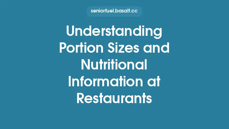 Understanding Portion Sizes and Nutritional Information at Restaurants Thumbnail