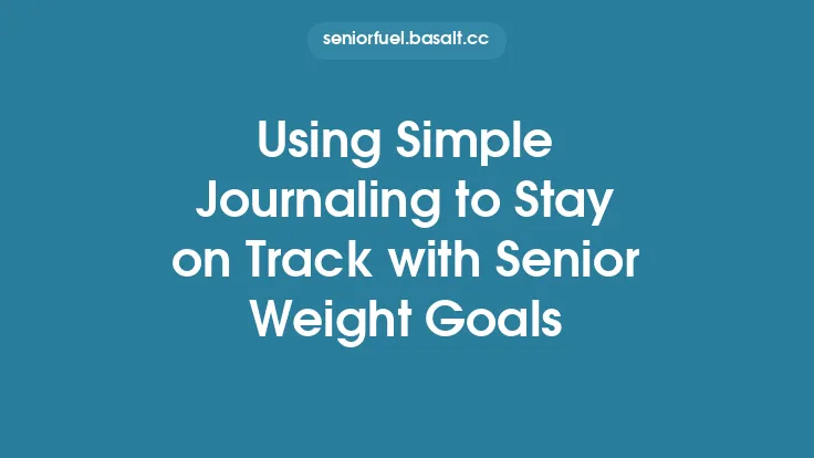 Using Simple Journaling to Stay on Track with Senior Weight Goals Thumbnail