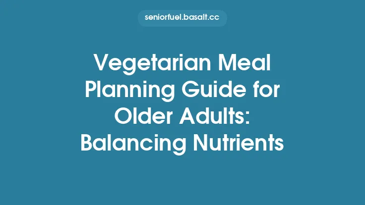 Vegetarian Meal Planning Guide for Older Adults: Balancing Nutrients Thumbnail