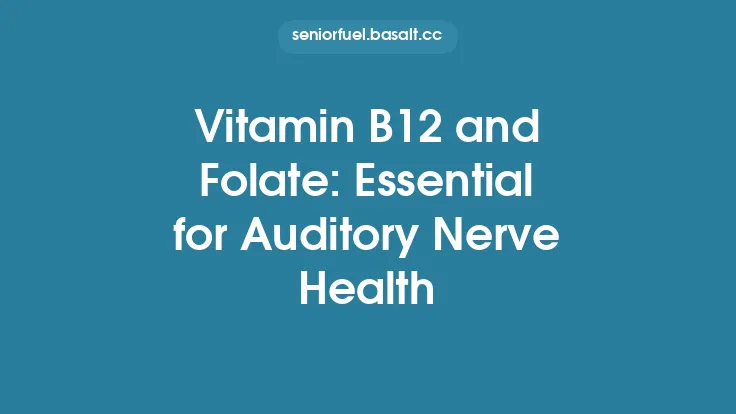 Vitamin B12 and Folate: Essential for Auditory Nerve Health Thumbnail
