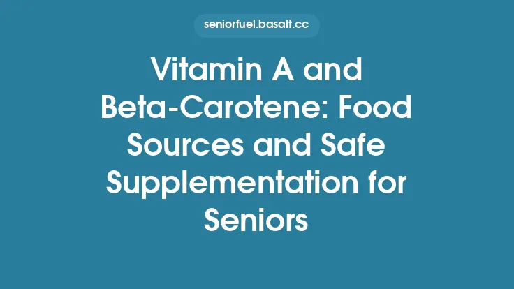 Vitamin A and Beta‑Carotene: Food Sources and Safe Supplementation for Seniors Thumbnail