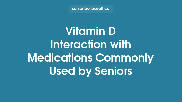 Vitamin D Interaction with Medications Commonly Used by Seniors Thumbnail