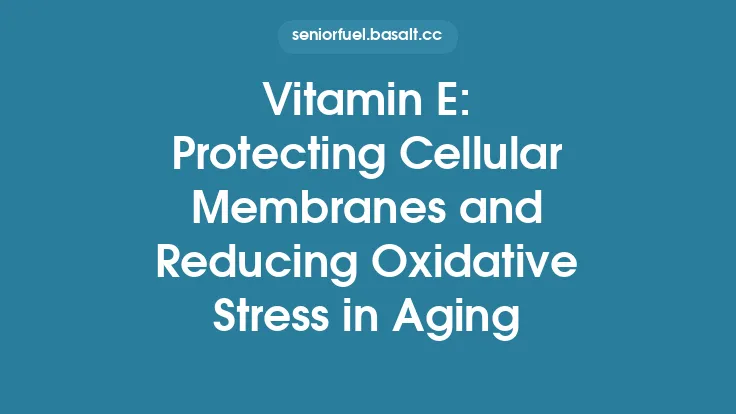 Vitamin E: Protecting Cellular Membranes and Reducing Oxidative Stress in Aging Thumbnail