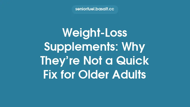 Weight‑Loss Supplements: Why They’re Not a Quick Fix for Older Adults Thumbnail